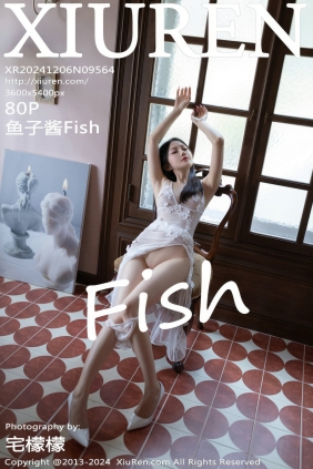 [秀人美媛馆] 2024.12.06 No.9564 鱼子酱Fish [80P730MB]