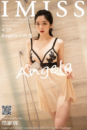 [IMiss]爱蜜社 2021.03.08 Vol.559 Angela小热巴 [43P318MB]