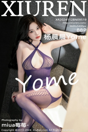 [秀人美媛馆] 2024.11.28 No.9519 杨晨晨Yome [88P853MB]