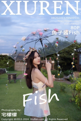 [秀人美媛馆] 2024.11.29 No.9531 鱼子酱Fish [80P782MB]