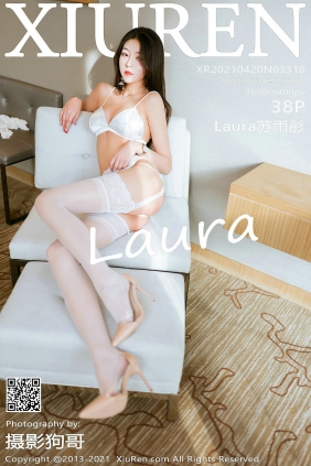 [秀人美媛馆] 2021.04.20 No.3318 Laura苏雨彤 [38P384MB]