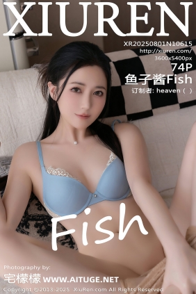 [秀人美媛馆] 2025.08.01 No.10615 鱼子酱Fish [74P752MB]